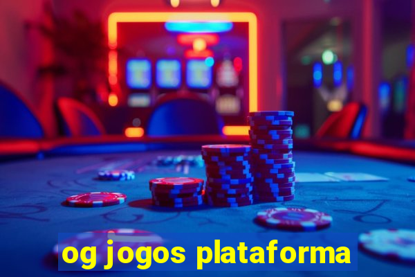 og jogos plataforma